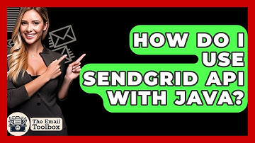 How Do I Use SendGrid API With Java? - TheEmailToolbox.com