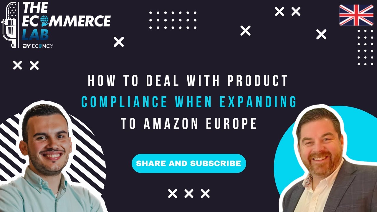How to deal with product compliance when expanding to Amazon Europe ...