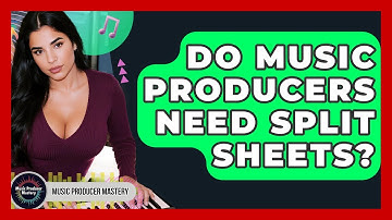 Do Music Producers Need Split Sheets? - Music Producer Mastery