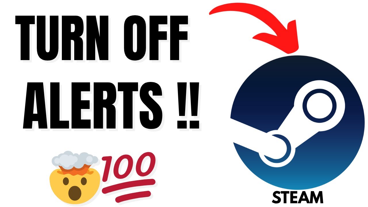 Steam Notification How to Adjust Notifications on Steam Account - Custom Alert Settings ...