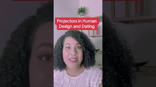 Projector's Guide to Love and Dating in Human Design #shorts #humandesign #spirituality #astrology