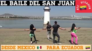 Baile del San Juan desde México para Ecuador