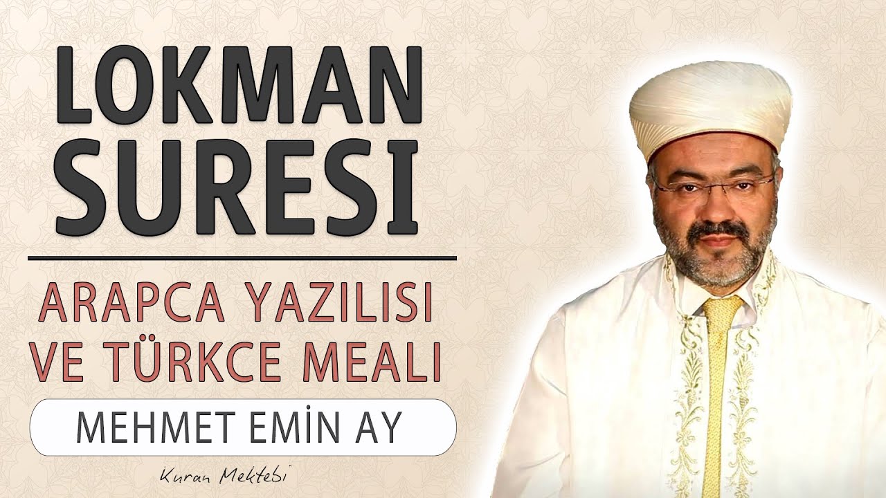 Lokman suresi anlam dinle Mehmet Emin Ay Lokman suresi arapa yazl okunuu ve meali