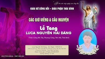 GIÁO XỨ CÔNG BỒI l CÁC GIỜ VIẾNG VÀ CẦU NGUYỆN LỄ TANG CHÁU LUCA NGUYỄN HẢI ĐĂNG