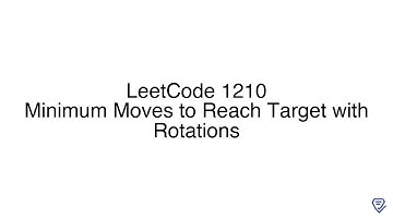 LeetCode 1210: Minimum Moves to Reach Target with Rotations