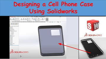 Designing a Cell Phone Case using Solidworks
