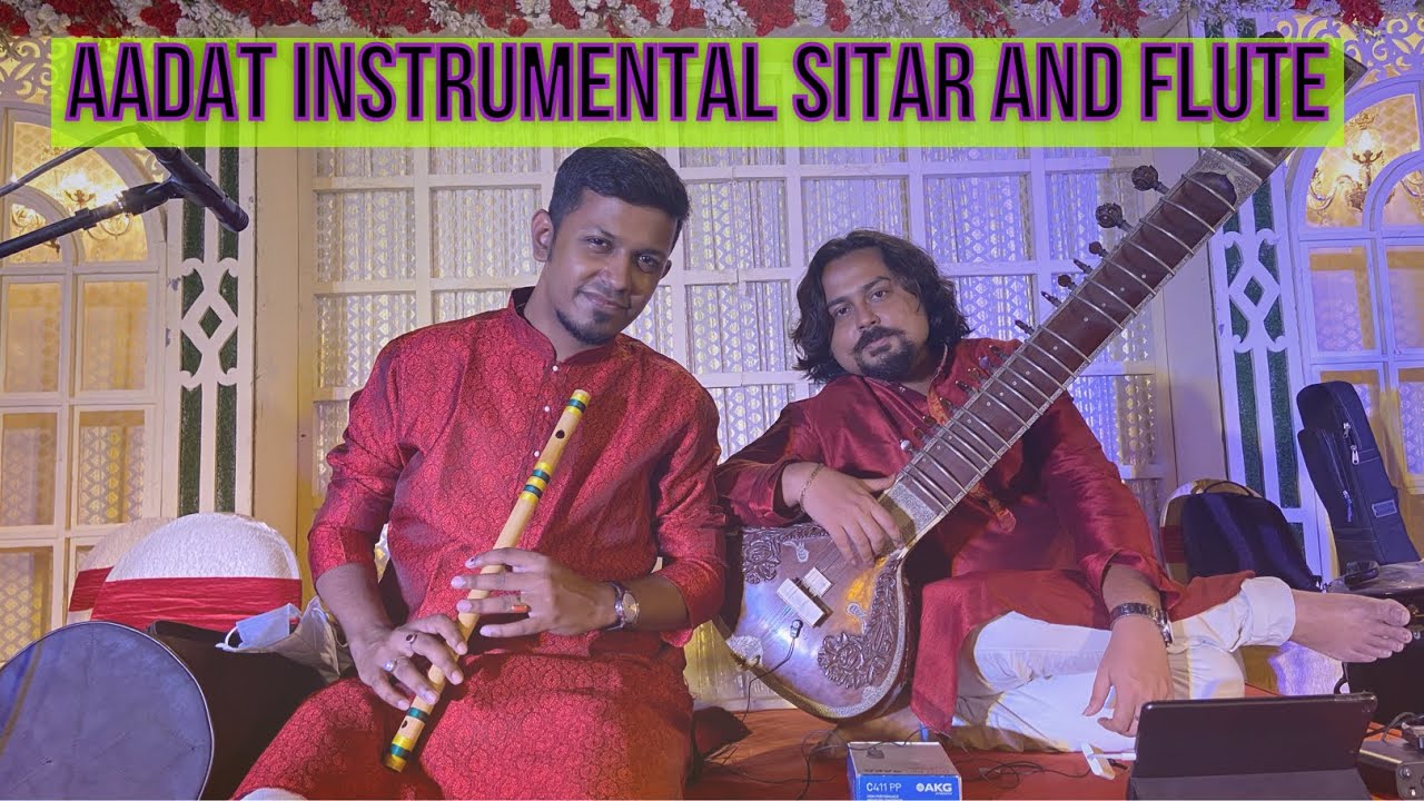 Aadat Instrumental Sitar and Flute cover YouTube