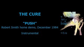THE CURE “Push” — RS home demo, December 1984 (Instrumental)