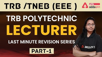 TRB POLYTECHNIC LECTURER | EEE | LAST MINUTE REVISION SERIES | PART 1 | ADDA247 TAMIL