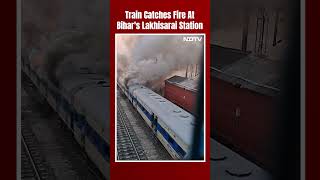 Bihar Train Fire News | Train Catches Fire At Bihar's Lakhisarai Station