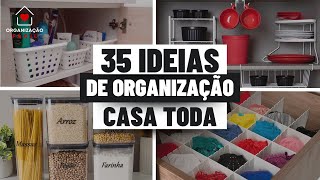35 DICAS DE COMO ORGANIZAR A CASA TODA/ ORGANIZAÇÃO DA CASA