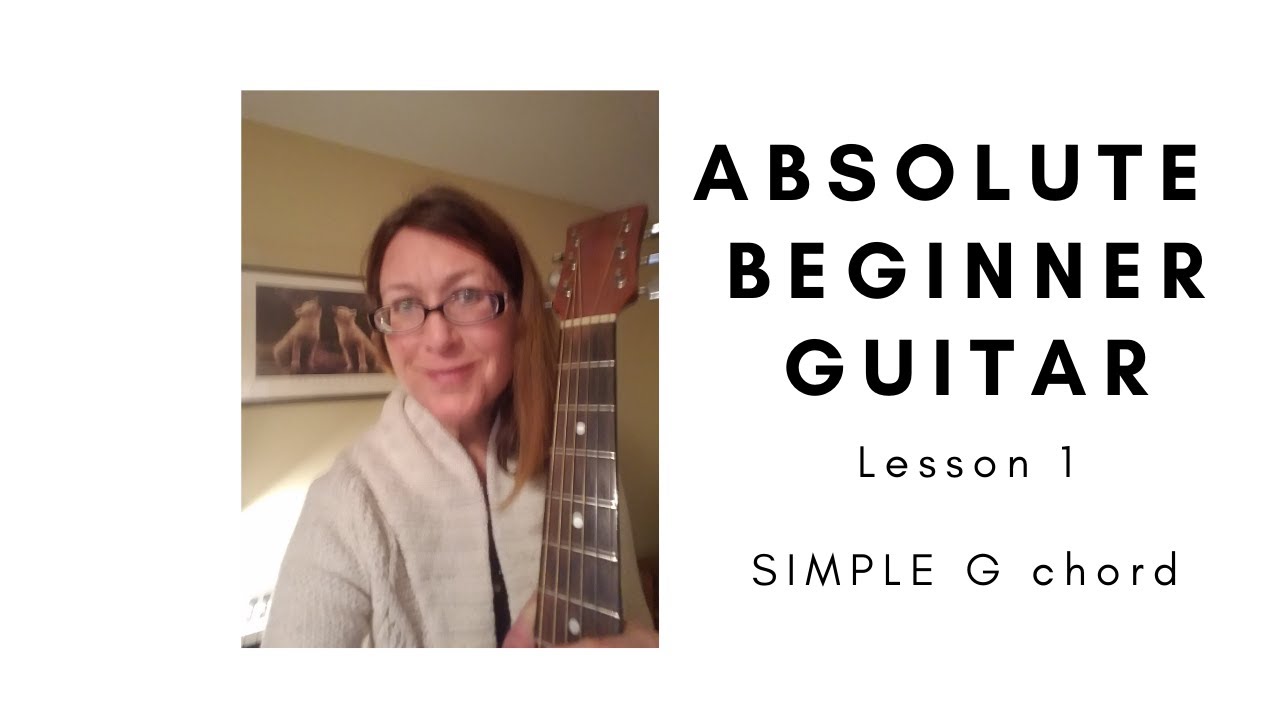 guitar lesson 1-mini lesson 1 -GUITAR FOR ABSOLUTE BEGINNERS -no ...