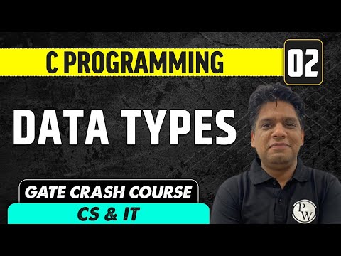 C Programming 02 | Data Types | Computer Science & IT | GATE Crash Course