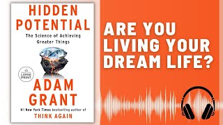 Hidden Potential BOOK SUMMARY (Adam Grant) | Unlock Your Inner Greatness AUDIO SUMMARY