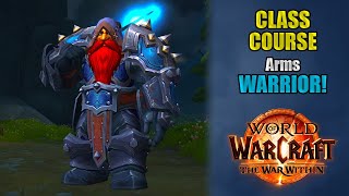 Class Course: An Arms Warrior Rotation Guide for Beginners! | The War Within Class Course: An Arms Warrior Rotation Guide for Beginners! | The War Within