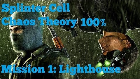 [PC] Splinter Cell Chaos Theory 100% (Ghost | Expert) - Mission 1: Lighthouse