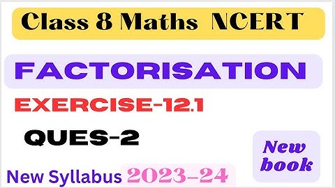 Class 8 Maths - Exercise 12.1 - Question 2 - Factorisation - Chapter 12 - NCERT/CBSE