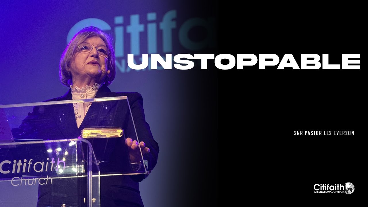 "Unstoppable" - SNR Pastor Les Everson - 20-07-25