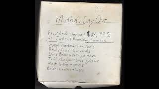 Mutha's Day Out - What U See/We All Bleed Red (Easley-McCain Demo)