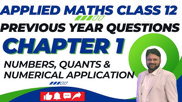 PYQ | Chapter 1 |  Applied Maths Class 12 | Numbers Quantification & Numerical Application