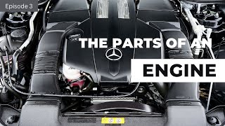 The Parts Of An Engine. Episode 3