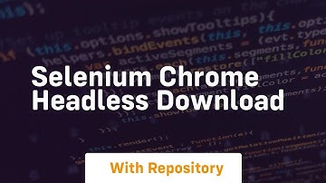 selenium chrome headless download