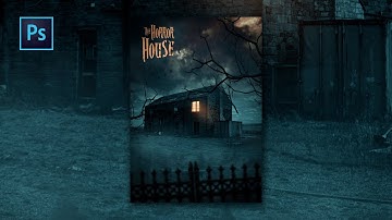 Photo Manipulation Adobe Photoshop - The Horror House