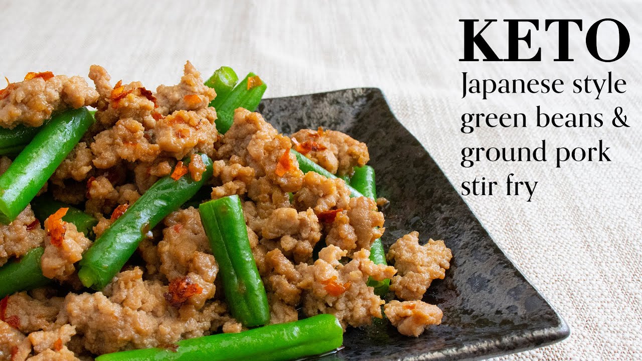 Keto Japanese Style Green Beans & Ground Pork Stir Fry YouTube