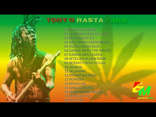 TONY Q RASTAFARA Terbaru Full Album Pilihan class=