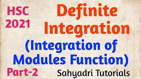Definite Integration | Integration of Moduoles Function | Part-2 | Sahyadri Tutorials
