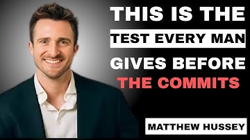 The Secret Test Men Give Before Commitment | Matthew Hussey Relationship Advice” ✅