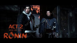 [PS5] Rise of the Ronin Act 2 Cities of Darkness (1863-1864)