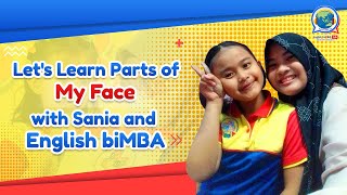 Let's Learn Parts of My Face with Sania and English biMBA!