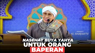 Jadilah Orang Kuat💪 yang Tidak Mudah BAPER! | Buya Yahya