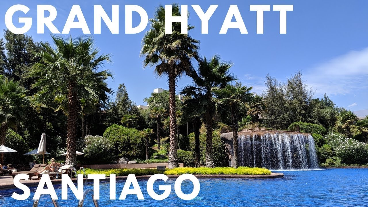 Grand Hyatt Santiago de Chile 🇨🇱