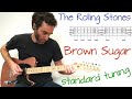 Rolling stones  brown sugar in standard tuning  guitar lesson  tutorial  cover with tab