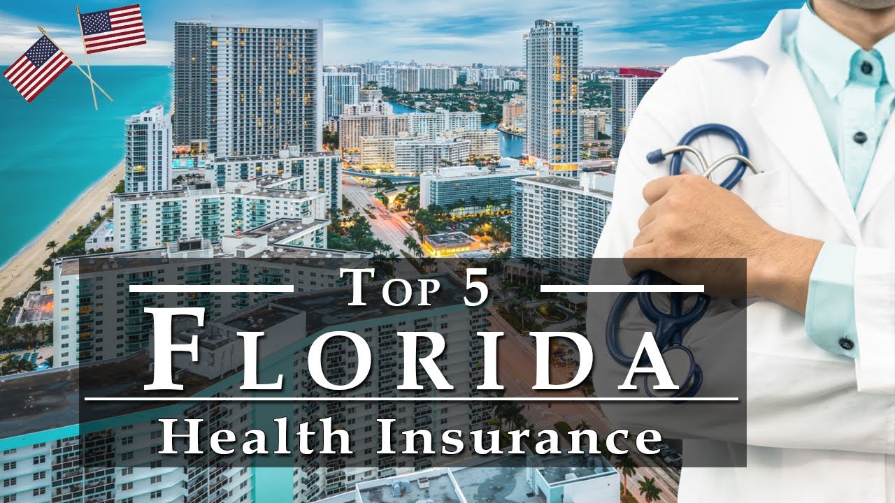 Best Health Insurance in Florida 🏥 Top 5 Affordable Health Insurance