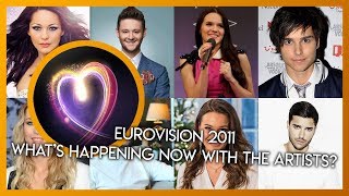 Eurovision 2011 | What's happening now with the artists?