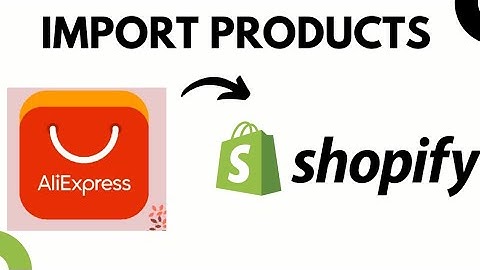 How to Import Products to Shopify From Aliexpress (step-by-step)