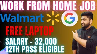 Google | Walmart | Work From Home Jobs | 12th Pass | Online Jobs at Home | Part Time Job | Vacancy