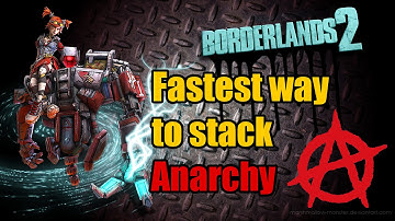 Borderlands 2: Fastest way to stack Anarchy