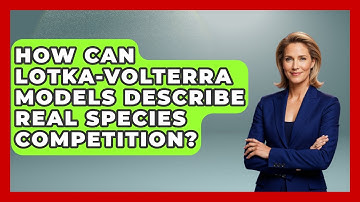 How Can Lotka-Volterra Models Describe Real Species Competition? - Explaining Ecology