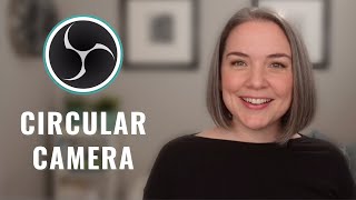 Make a Circular Camera in OBS (PREFERRED METHOD)