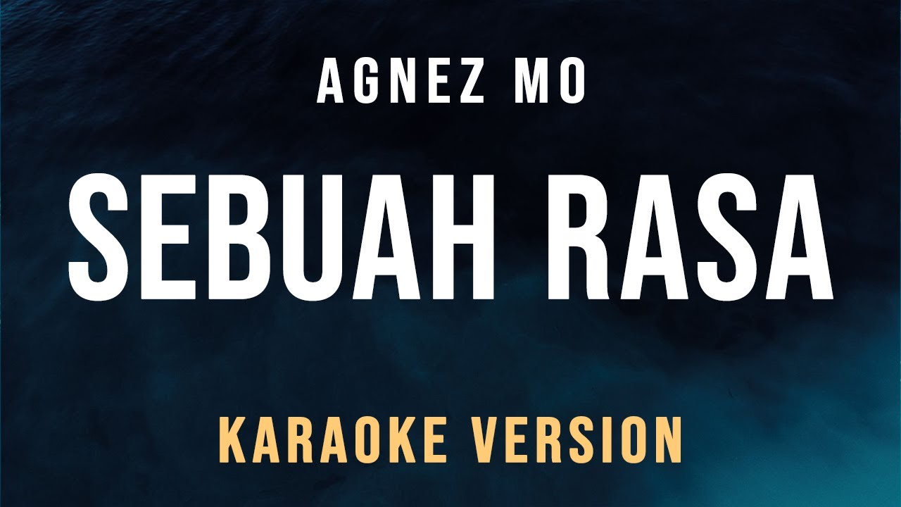 Sebuah Rasa - Agnes Monica (Karaoke)