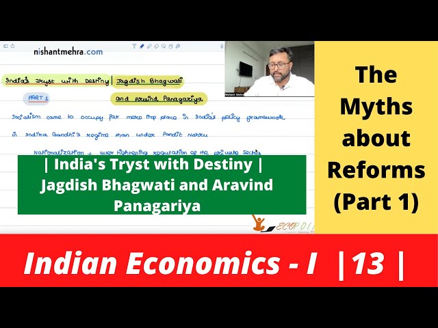 Indian Economics | India's Tryst with Destiny | Bhagwati and Panagariya | Part 1 |