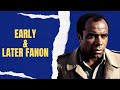 Distinction Between Early and Later Fanon | Frantz Fanon | Postcolonial Theory