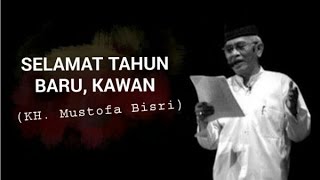 KH Mustofa Bisri - Renungan Tahun Baru