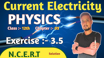 Physics exercise 3.5 class 12 | ncert exercise 3.5 physics class 12 | class 12 physics exercise 3.5