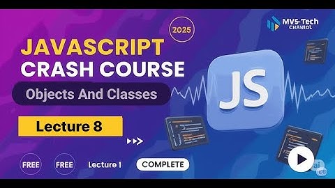 JavaScript Objects & Classes Explained | Object Creation, Classes (Crash Course #8)