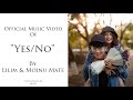 Yesno by lilim and moinu mate  official music  2021 records